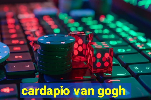 cardapio van gogh
